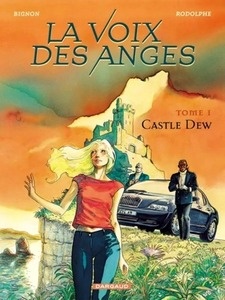 La voix des anges Tome 1 : Castle Dew