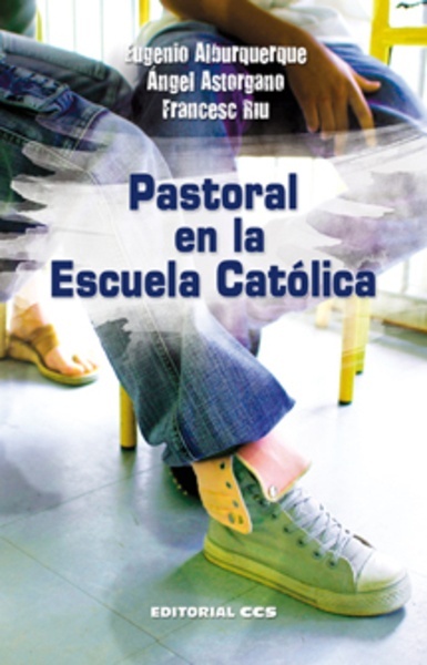 Pastoral en la Escuela Católica