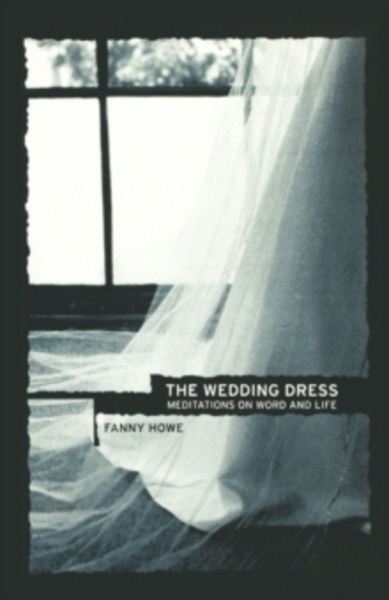 The Wedding Dress : Meditations on Word and Life