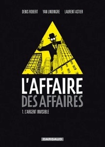 L'affaire des affaires Tome 1