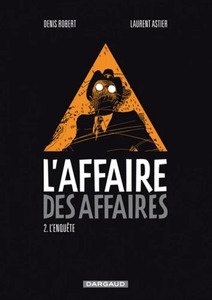 L'affaire des affaires Tome 2