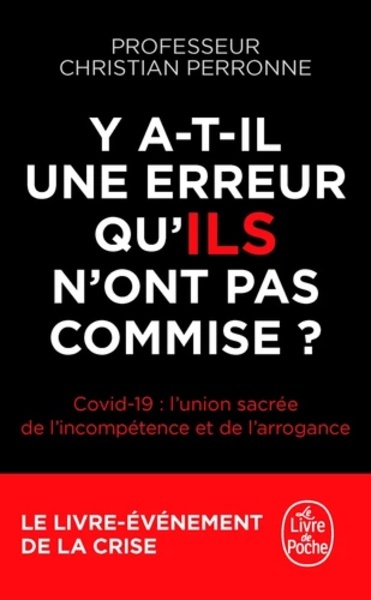 Y a-t-il une erreur qu'ILS n'ont pas commise ? - Covid-19 : l'union sacrée de l'incompétence et l'arrogance