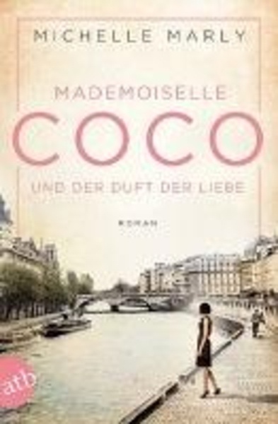 Mademoiselle Coco und der Duft der Liebe : Roman