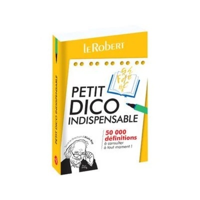 Petit dico indispensable - 50 000 définitions à consulter à tout moment !