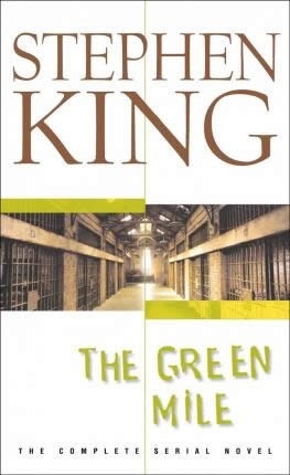 The Green Mile : The Complete Serial Novel