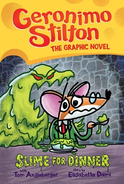 Slime for Dinner (Geronimo Stilton Graphic Novel  2)