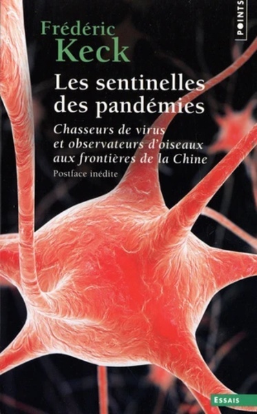 Les sentinelles des pandémies - Chasseurs de virus et observateurs d'oiseaux aux frontières de la Chine