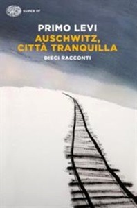 Auschwitz, cittá tranquila