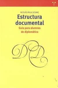 Estructura documental: guía para alumnos de diplomática