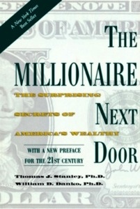 The Millionaire Next Door : The Surprising Secrets of America's Wealthy