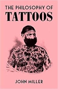 The Philosophy of Tattoos