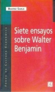 Siete ensayos sobre Walter Benjamin