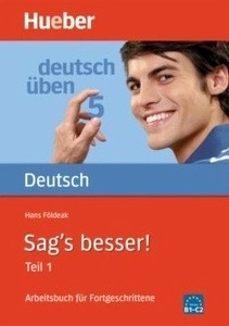 Deutsch üben Bd.5. Sag' s  besser! Teil 1 mit integriertem Lösungsschlüssel