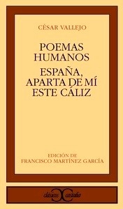 Poemas humanos. España, aparta de mí este cáliz