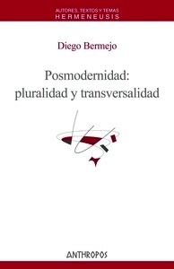 Posmodernidad: pluralidad y transversalidad