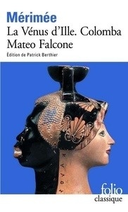 Le Vénus d'Ille - Colomba - Mateo Falcone