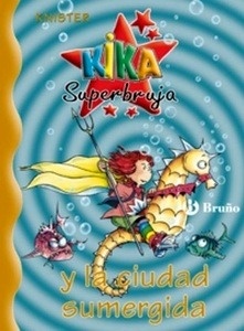 Kika Superbruja y la ciudad sumergida. (nº 8)