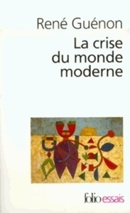 La crise du monde moderne