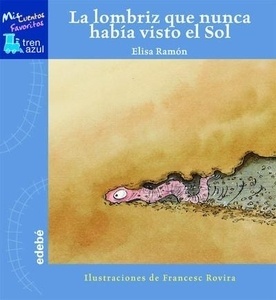 La lombriz que nunca había visto el sol