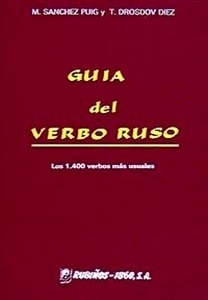 Guia del verbo ruso (Los 1400 verbos más usuales)