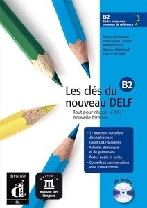 Les clés du nouveau DELF B2 - Livre de l'élève + CD