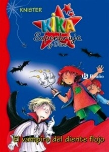 Kika Superbruja y Dani. El vampiro del diente flojo. (Nº3)