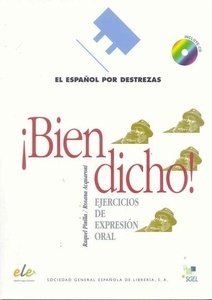 ¡Bien dicho! Ejercicios de expresión oral + CD audio (A1-B1)