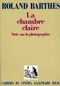 La Chambre Claire / note sur la photographie