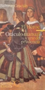 El héroe / Oráculo Manual y Arte de Prudencia
