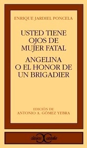 Usted tiene ojos de mujer fatal. Angelina o el honor de un brigadier