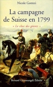 La campagne de Suisse en 1799 - Le choc des géants