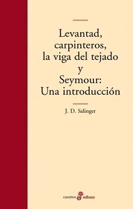 Levantad, carpinteros, la viga del tejado y Seymour: una introducción