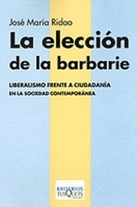 La elección de la barbarie