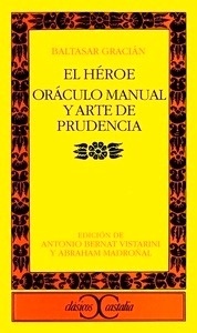 El héroe / Oráculo manual y arte de prudencia