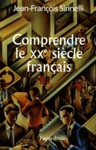 Comprendre le XXe siècle français