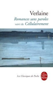 Romances sans paroles suivi de Cellulairement