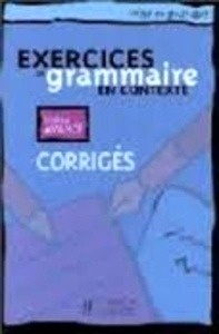Exercices de Grammaire en Contexte Avancé Corrigés