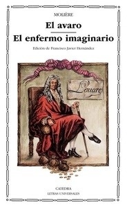 El Avaro. El enfermo imaginario