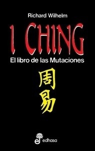 I Ching. El libro de las mutaciones
