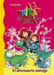 Kika Superbruja y Dani, el Dinosaurio Salvaje. (Nº5)
