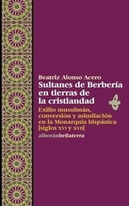 Sultanes de Berberia en tierras de la Cristiandad