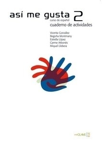 Asi Me Gusta 2 B1 (Cuaderno de Actividades)