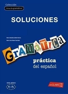 Gramatica practica del español (Nivel Básico A! A2 Solucionario)