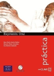 Práctica. Expresion Oral (Libro+Cd)  Nivel Iniciacion