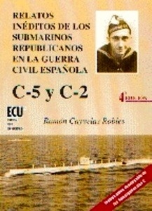 Relatos inéditos de los submarinos republicanos en la Guerra Civil española C-5 y C-2