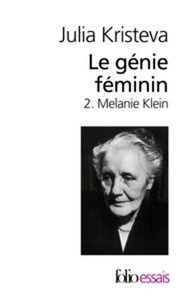 Le Génie Féminin Tome 2 - Melanie Klein