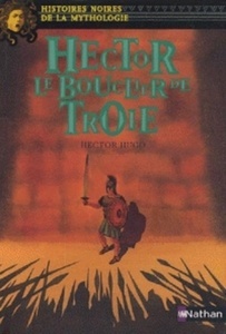 Hector, le bouclier de Troie