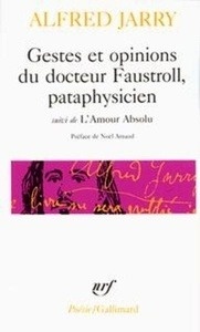 Gestes et opinions du Docteur Faustroll, pataphysicien