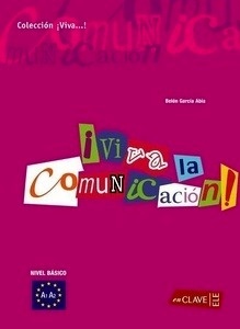 ¡Viva la comunicación!  A1-A2  Nivel básico