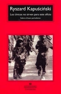 Los cínicos no sirven para este oficio: sobre el buen periodismo